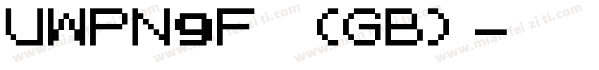UWPN9F (GB)字体转换